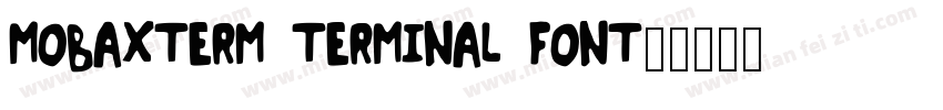MobaXterm terminal font字体转换